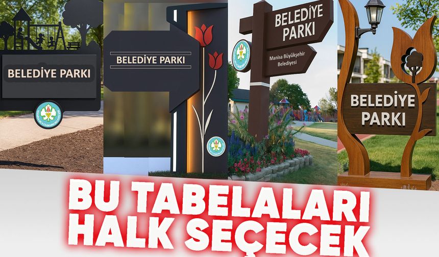 Manisa’nın tabelalarına halk karar verecek
