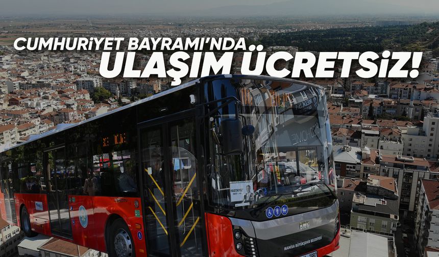 29 Ekim'de Manisa'da ulaşım ücretsiz!