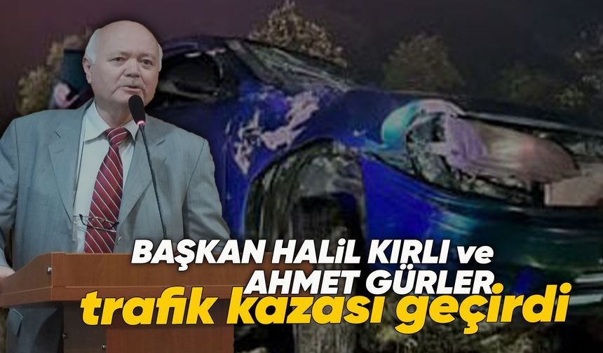 Halil Kırlı ve Ahmet Gürler trafik kazası geçirdi