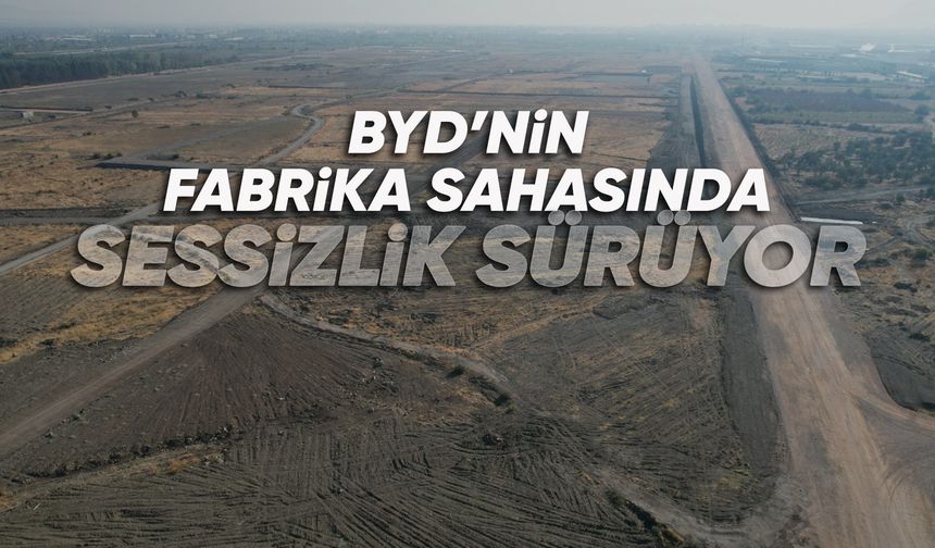 BYD’nin Manisa hayali beklemede