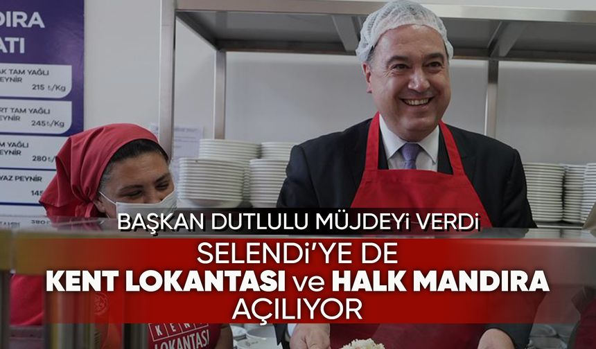 Manisa'nın bir ilçesine daha Kent Lokantası ve Halk Mandıra açılıyor