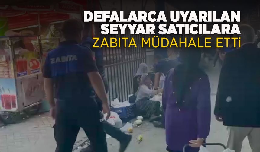 Turgutlu zabıtasından seyyar satıcılara engel
