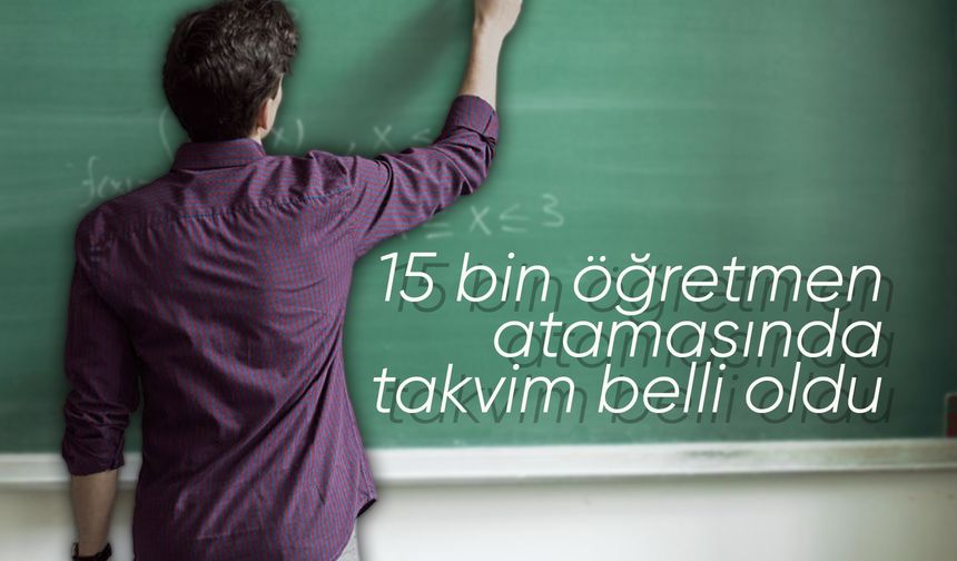 15 bin öğretmen ataması 24 Kasım'da açıklanacak!
