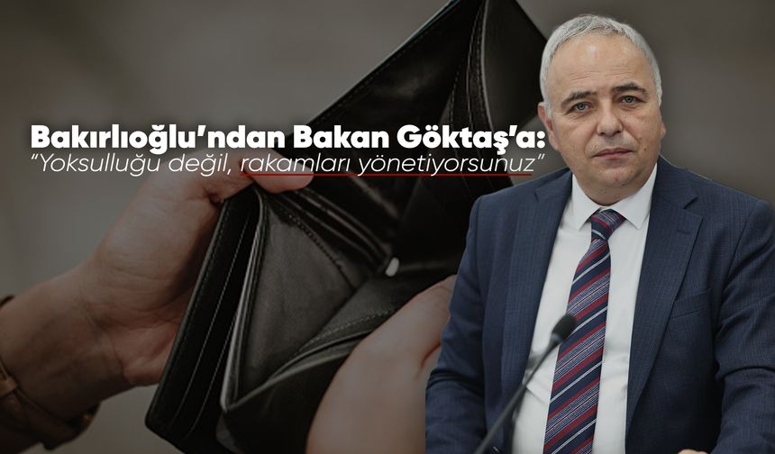 CHP’li Bakırlıoğlu’ndan Meclis’te yoksulluk isyanı!