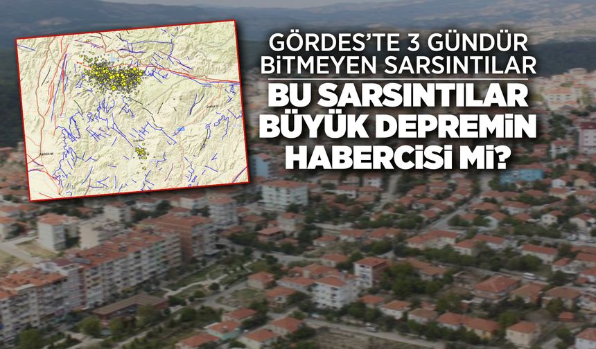 Gördes sallanıyor, endişe büyüyor!
