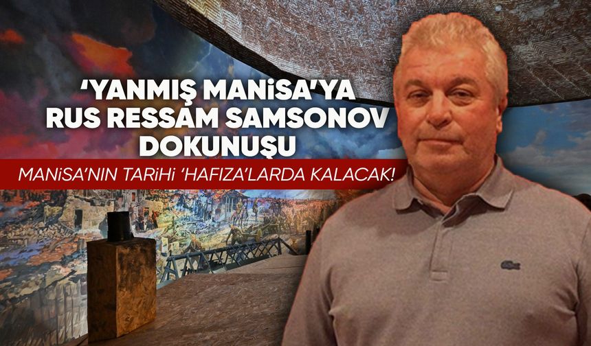 Manisa’nın işgali 60 metrelik panoramada anlatılıyor