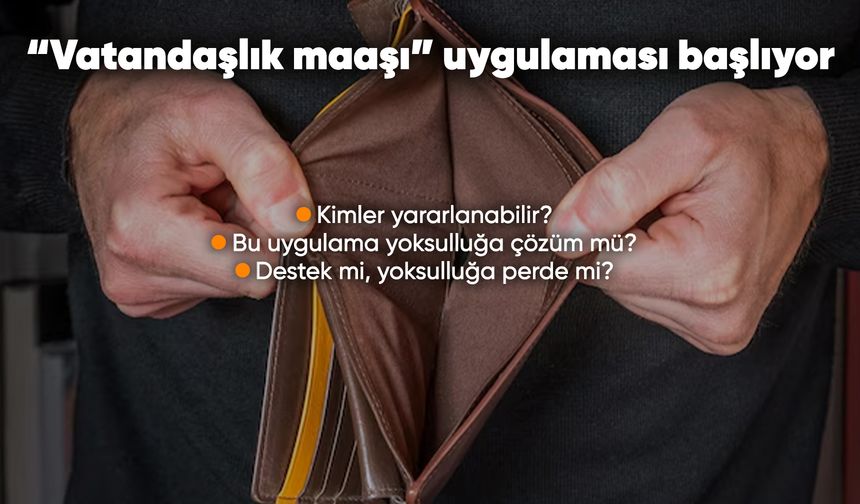 “Vatandaşlık maaşı” uygulaması başlıyor
