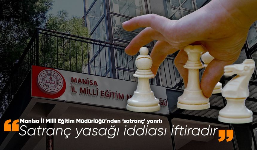 Manisa İl Milli Eğitim Müdürlüğü'nden 'satranç' açıklaması