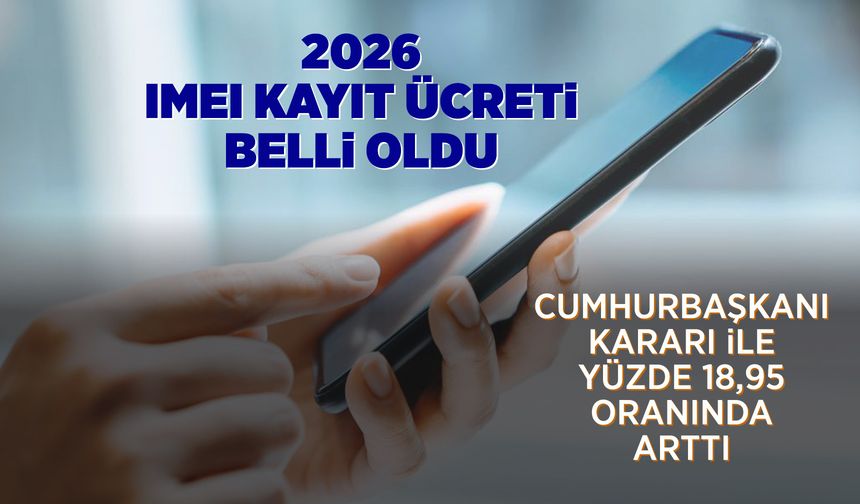 IMEI kayıt ücreti 54 bin 258 lira oldu