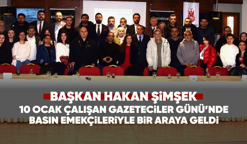 Başkan Şimşek gazetecileri ağırladı