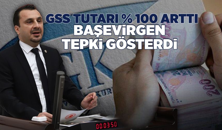 GSS primlerindeki artışa CHP'li Başevirgen'den tepki
