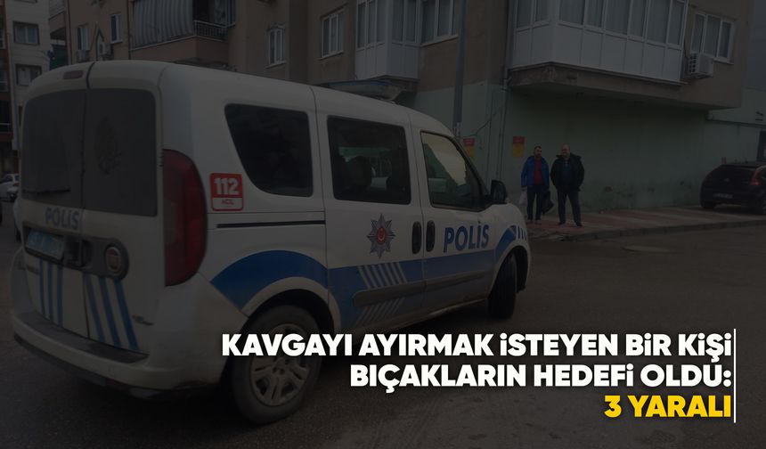 Manisa'da sokak ortasında bıçaklı kavga: 3 kişi yaralandı