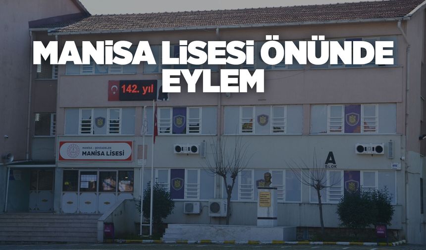 142 yıllık Manisa Lisesi yıkılmasın diye eylem yaptılar