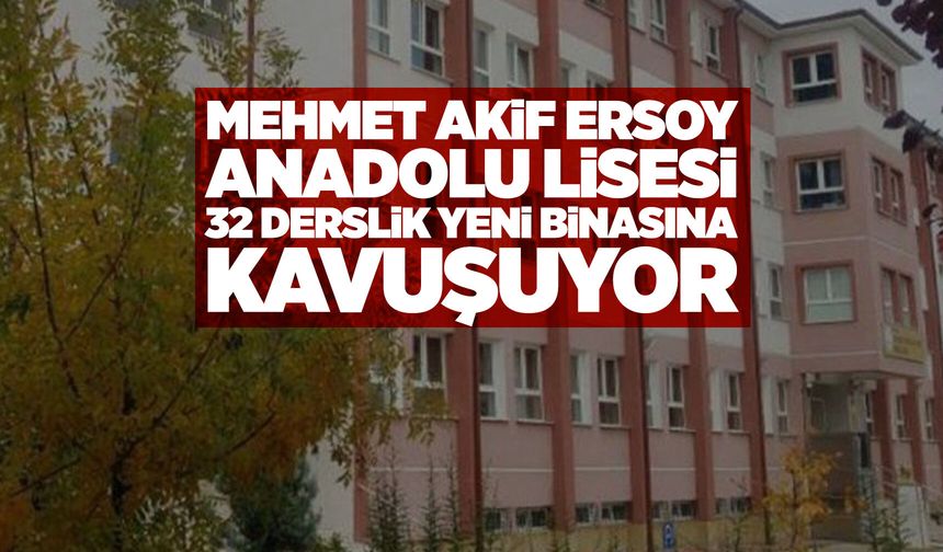 Manisa Mehmet Akif Ersoy Anadolu Lisesi yeniden inşa ediliyor