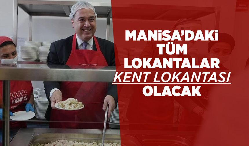 Manisa’daki tüm lokantalar Kent Lokantası oluyor