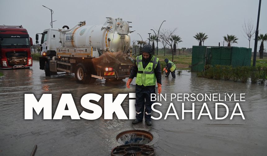 MASKİ tüm birimleriyle sahaya indi