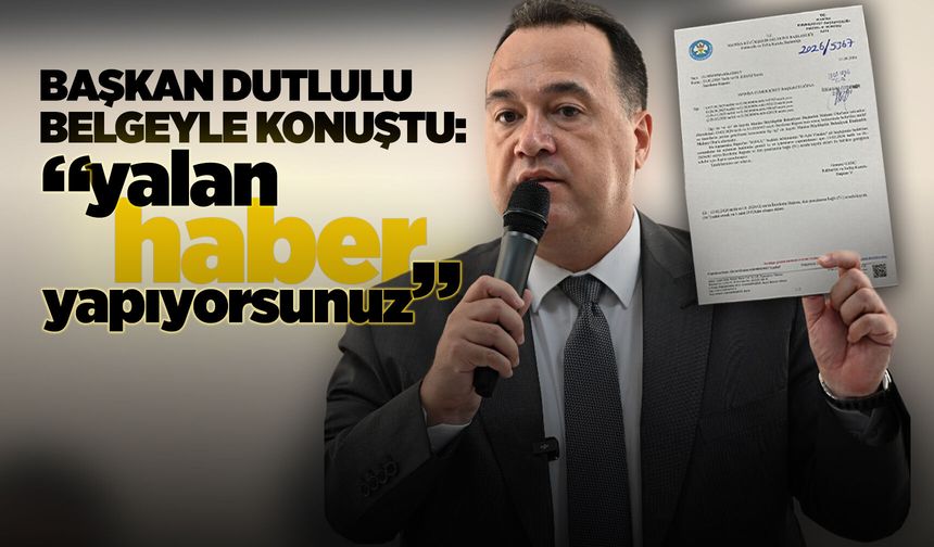 Manisa'da 'yalan haber' tartışması: Başkan Dutlulu’dan belgeli yanıt
