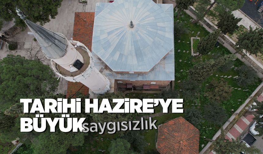 Manisa'da 470 yıllık miras tahrip edildi