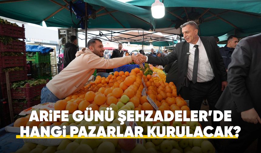 Manisa'da arife günü kurulacak pazarlar belli oldu