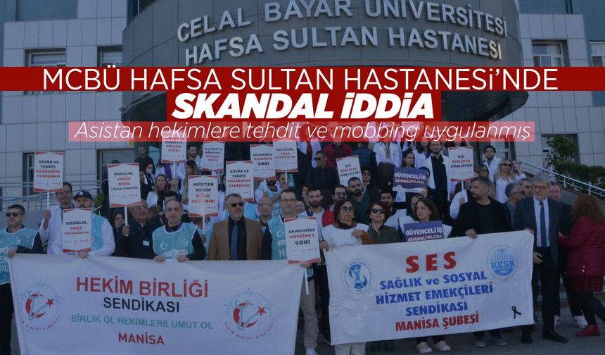 MCBÜ Hafsa Sultan Hastanesi’nde mobbing iddiası!
