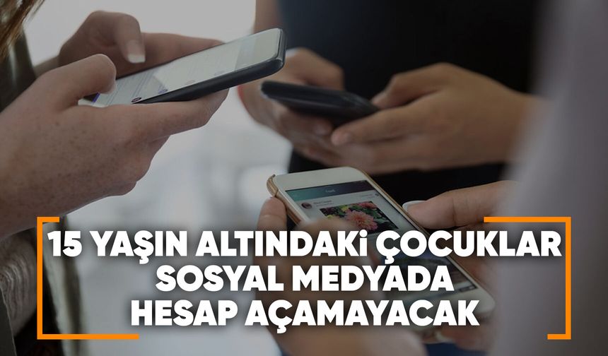 Çocuklara sosyal medya yasağı geliyor
