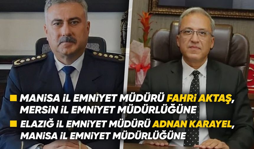 Manisa İl Emniyet Müdürü değişti