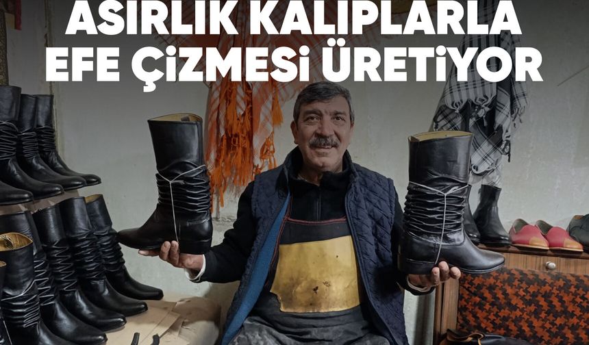 Manisalı Suat usta asırlık kalıplarla körüklü çizme üretiyor