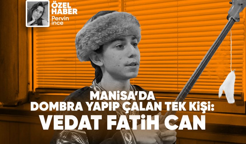17 yaşında Türk kültürünü yaşatan genç: Vedat Fatih Can