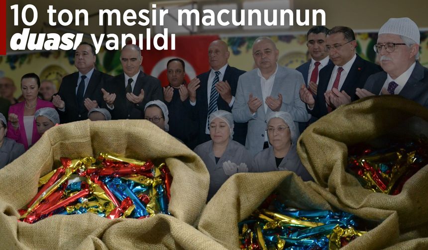 Halka saçılacak 10 ton mesirin duası yapıldı