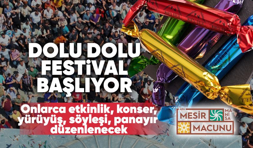 486. Uluslararası Manisa Mesir Macunu Festivali programı netleşti