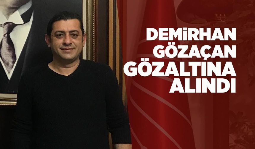 CHP Manisa açıkladı: Demirhan Gözaçan gözaltına alındı!