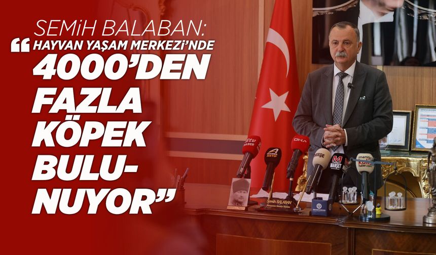 Başkan Semih Balaban'dan barınak açıklaması
