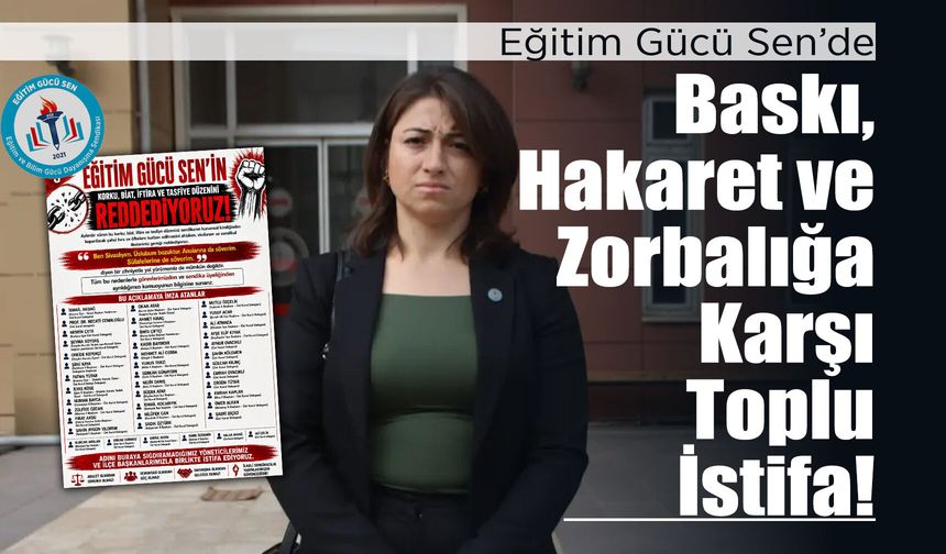 Eğitim Gücü Sen'de deprem: Üst düzey isimlerden toplu istifa