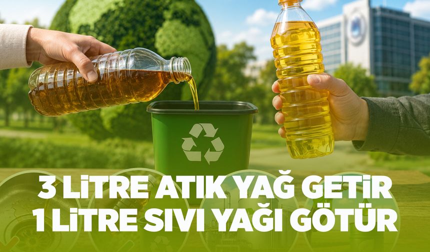 3 litre atık yağ getirene 1 litre sıvı yağ hediye