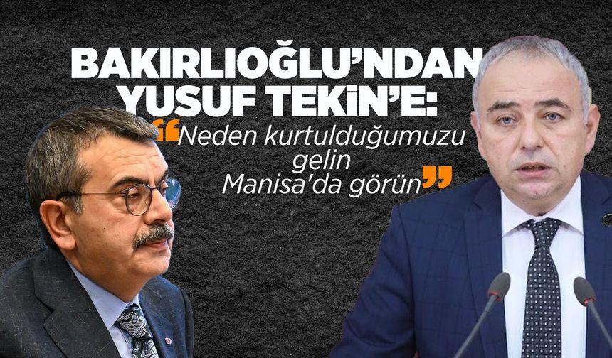 Bakırlıoğlu'ndan Yusuf Tekin'e ‘Kurtuluş Savaşı’ yanıtı!