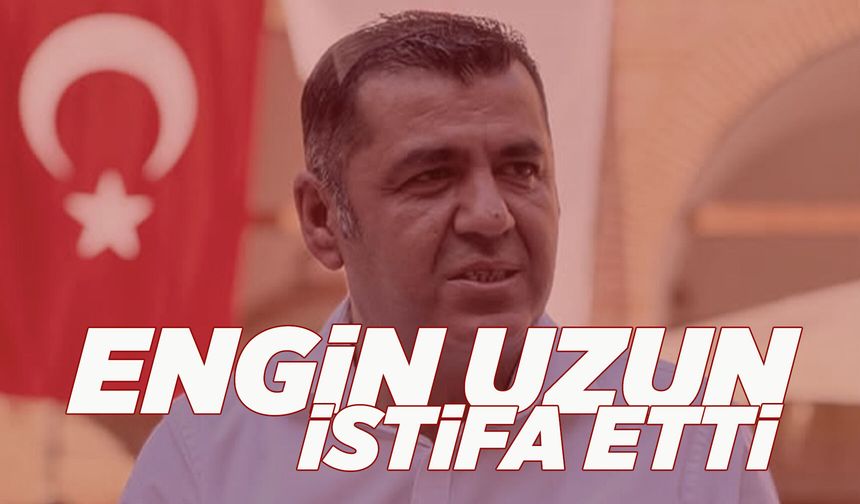 Engin Uzun CHP Manisa İl Başkanlığı'ndan istifa etti