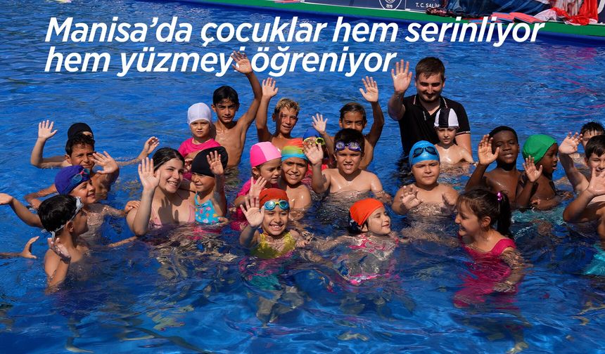 Manisa'da 12 ilçede çocuklar Büyükşehir'in havuzlarıyla yüzme öğreniyor