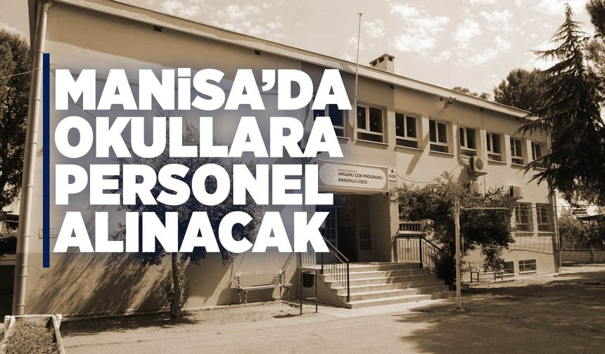 Manisa’da okullara 1.594 temizlik ve bahçe görevlisi alınacak