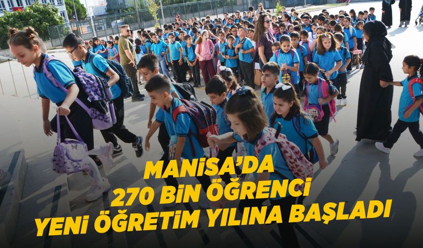 Manisa'da 270 bin öğrenci için ders zili çaldı