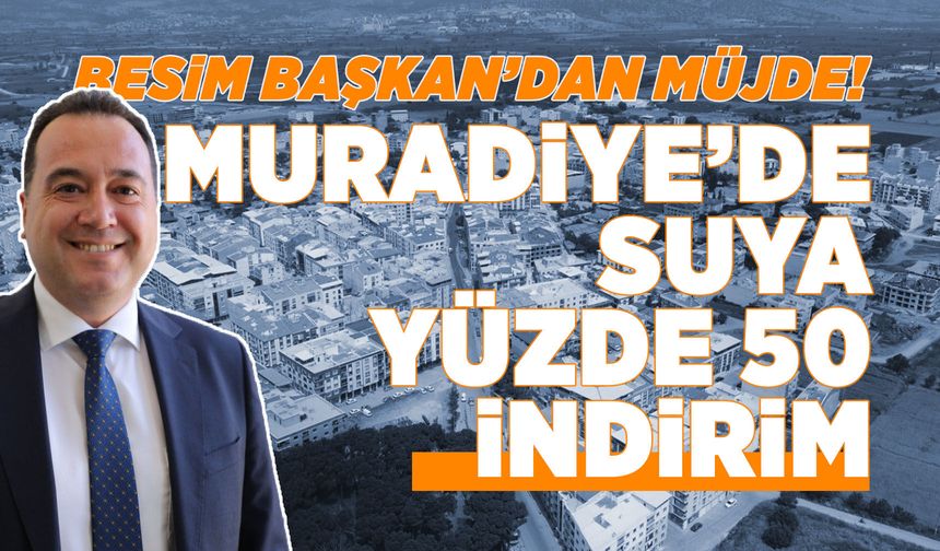 Muradiye’de su tarifelerinde yüzde 50 indirim
