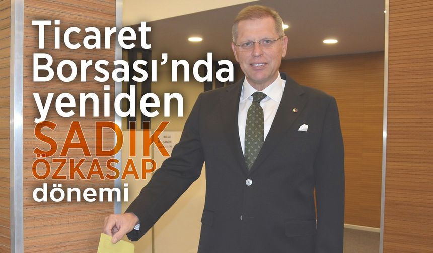 Manisa Ticaret Borsası’nda Özkasap yeniden başkan