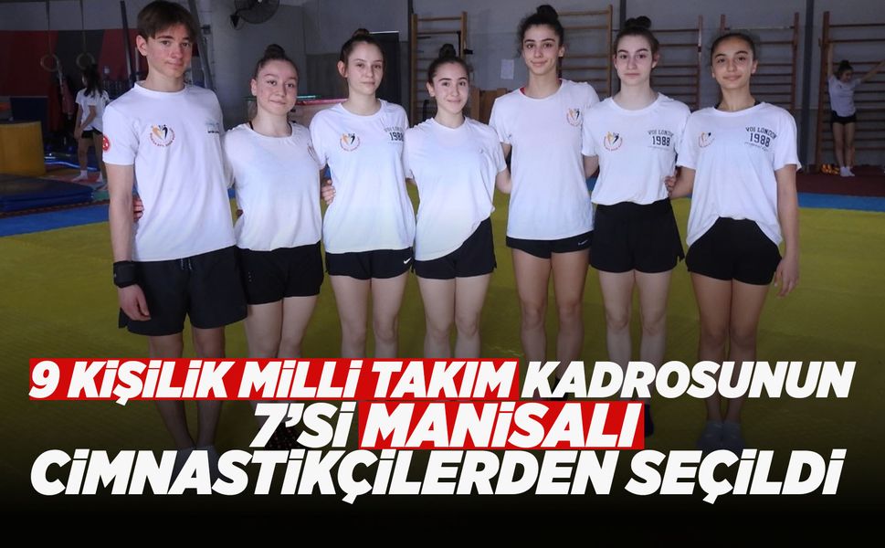 Aerobik Cimnastik Milli Takımına Manisa'dan 7 sporcu seçildi