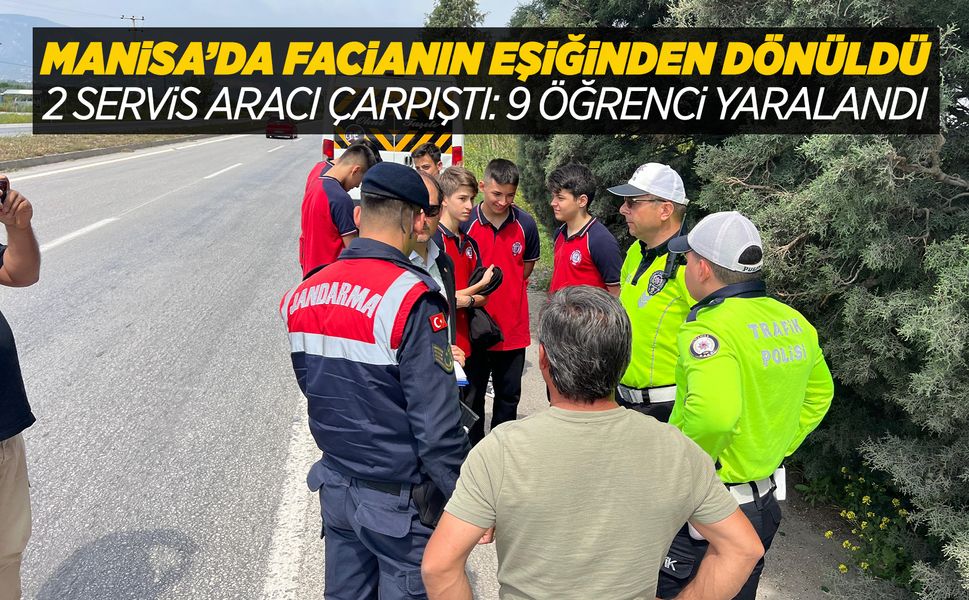 Manisa'da öğrencileri taşıyan servis aracı kaza yaptı: 9 öğrenci yaralandı