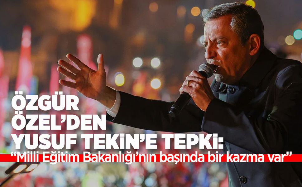 Özgür Özel'den Yusuf Tekin'e kazma çıkışı