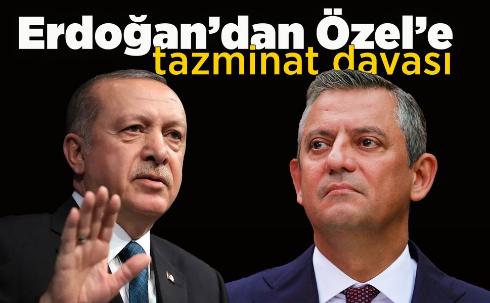 Erdoğan, Özgür Özel'e tazminat davası açtı