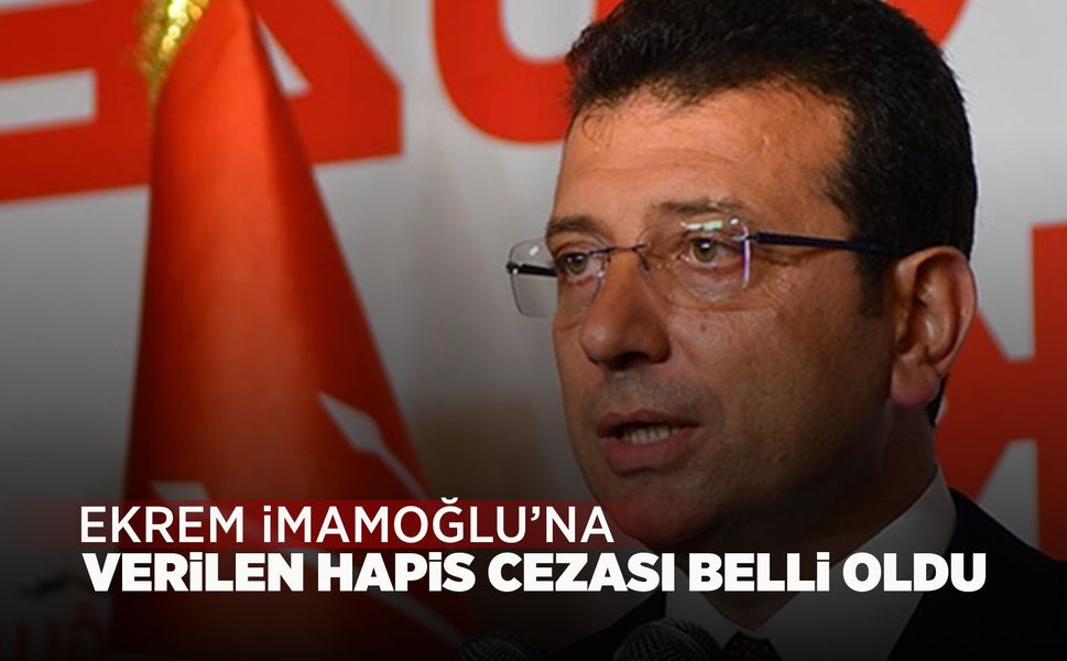 Ekrem İmamoğlu'na 1 yıl 8 ay hapis cezası
