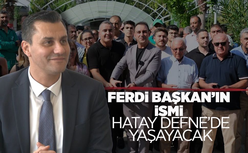 Ferdi Zeyrek'in ismi Hatay'da yaşatılacak