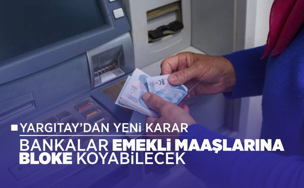 Bankalar emekli maaşını bloke edebilecek