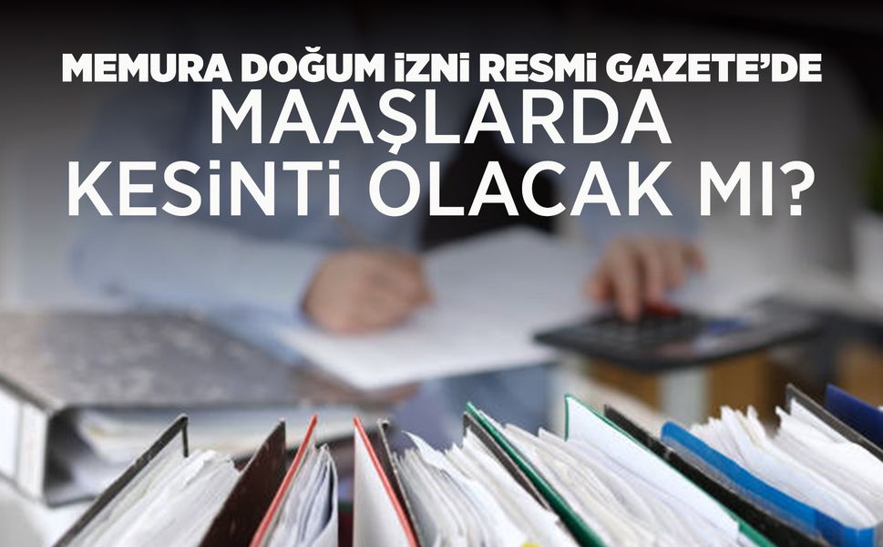 Memurlara doğum izni düzenlemesi