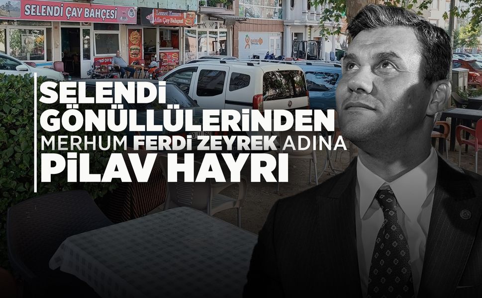 Selendi gönüllüleri Ferdi Zeyrek'i unutmadı